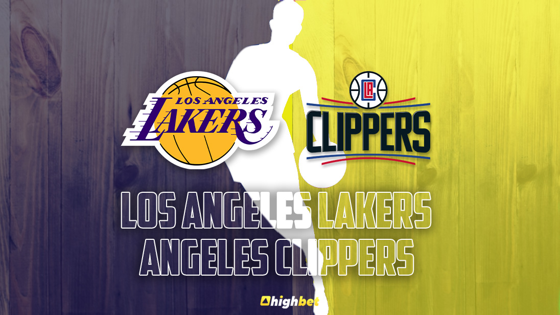 Los Angeles Lakers vs Los Angeles Clippers - highbet NBA Pre-Game Analysis